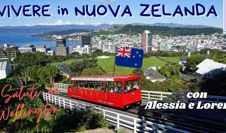 Come si vive a Wellington Nuova Zelanda?