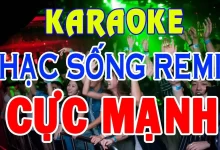 top 10 bai hat karaoke remix hay de hat soi dong